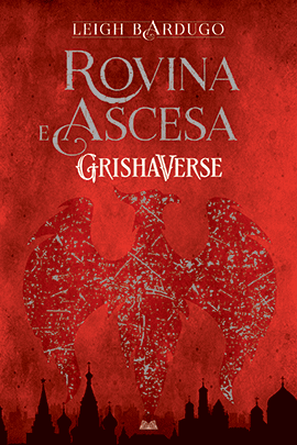 Rovina e Ascesa - GrishaVerse